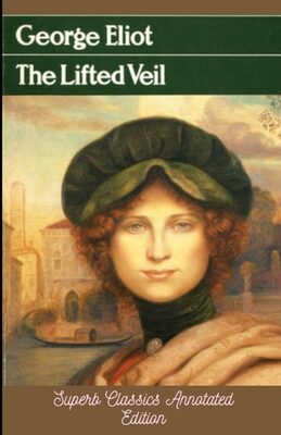 George Eliot: The Lifted Veil