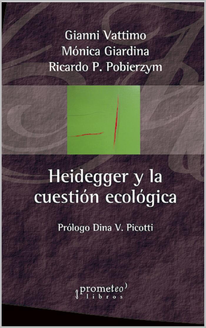 Heidegger y la cuestión ecológica: El llamado de la Tierra (FILOSOFIA E HISTORIA, MARCOS TEORICOS SOCIALES Y LINEAS DE PENSAMIENTO IV nº 3)