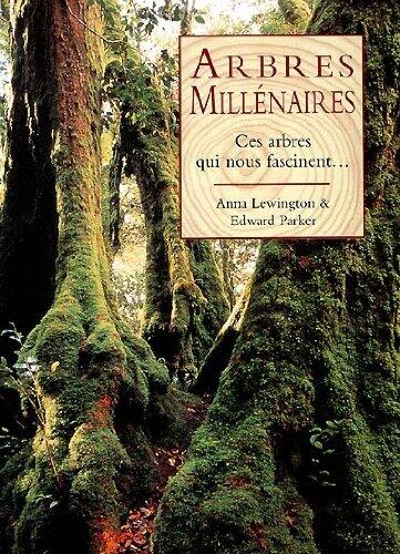 Arbres Millenaires:  Ces Arbres Qui Nous FascinentÂ...