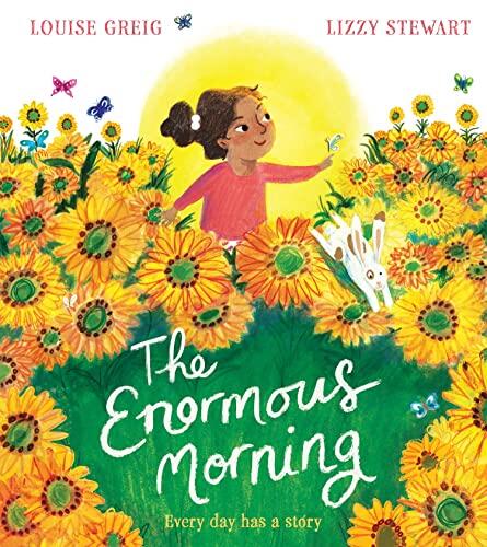 The Enormous Morning: A stunning new illustrated children's book celebrating the wonder of everyday. The perfect gift for Father's Day