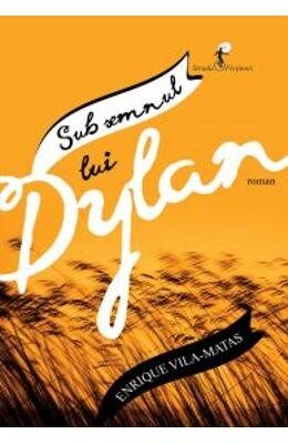 Sub Semnul Lui Dylan