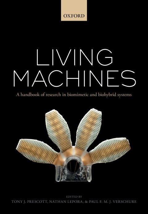 Living Machines: A Handbook of Research in Biomimetics and Biohybrid Systems