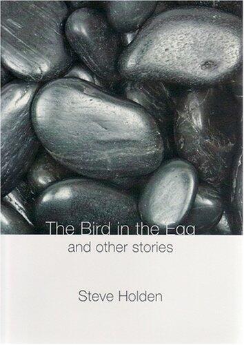 The Bird in the Egg and Other Stories
