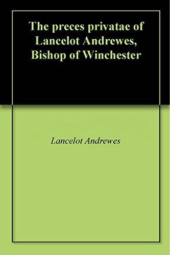 The preces privatae of Lancelot Andrewes, Bishop of Winchester
