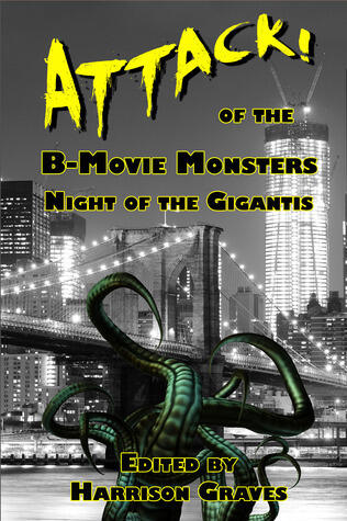 ATTACK! of the B movie Monsters: Night of the Gigantis