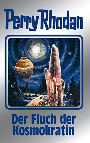 Perry Rhodan 132: Der Fluch der Kosmokratin (Silberband): 3. Band des Zyklus (Die Endlose Armada)