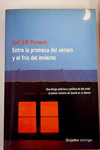 Entre La Promesa Del Verano Y El Frio Del Invierno/ Between the Summer Promise and the Cold of the Winter