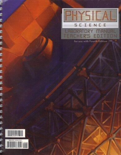 Physical Science Laboratory Manual Teacher's Edition for Use with Fourth Edition