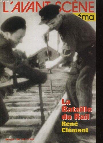 L'avant-scene cinema n°442. la bataille du rail de rene clement