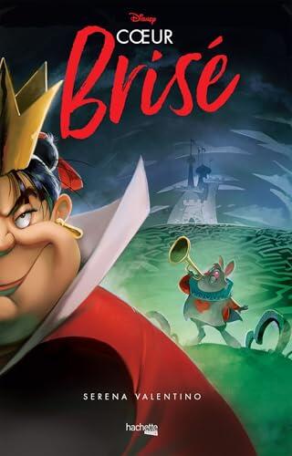Villains Disney - Coeur brisé: L'histoire de la Reine de Coeur