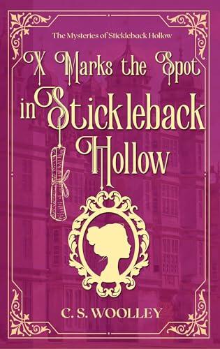 X Marks the Spot in Stickleback Hollow: A British Victorian Mystery