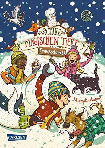 Die Schule der Magischen Tiere: Eingeschneit! Ein Winterabenteuer