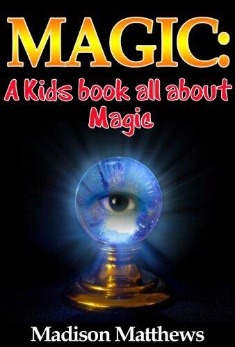 Children's Book About Magic: A Kids Picture Book About Magic With Photos and Fun Facts