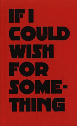 Dora Garcia - If I Could Wish For Something