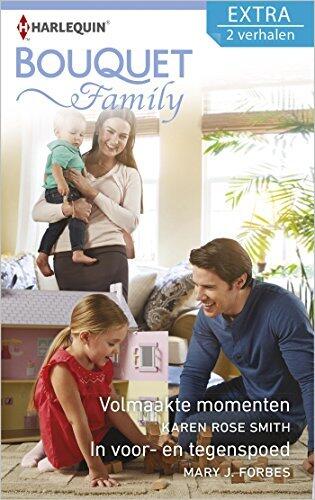 Volmaakte momenten ; In voor- en tegenspoed (Bouquet Extra Book 452)