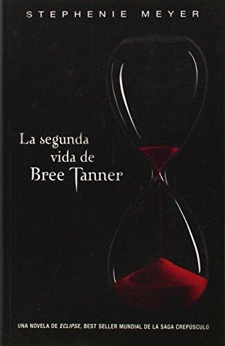 La segunda vida de Bree Tanner by Stephenie Meyer