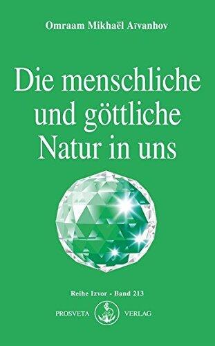 Die Menschliche und Göttliche Natur in Uns