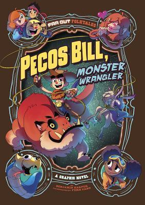 Pecos Bill, Monster Wrangler (A Graphic Novel)