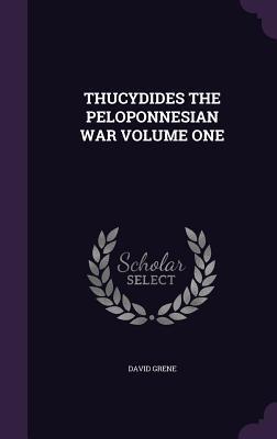 THUCYDIDES THE PELOPONNESIAN WAR VOLUME ONE