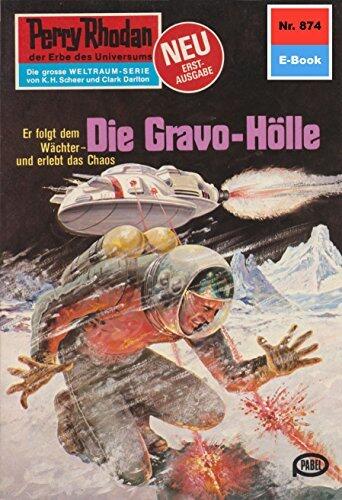 Perry Rhodan 874: Die Gravo-Hölle: Perry Rhodan-Zyklus "Pan-Thau-Ra" (Perry Rhodan-Erstauflage)