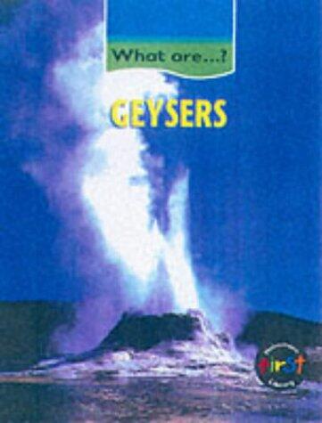 What Are Geysers?