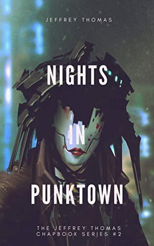 Nights in Punktown: A Trio of Dark Science Fiction Stories