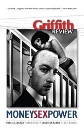 Griffith Review 22: MoneySexPower