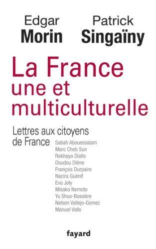 La France une et multiculturelle : Lettres aux citoyens de France