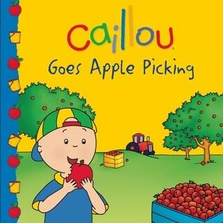 Caillou Goes Apple Picking