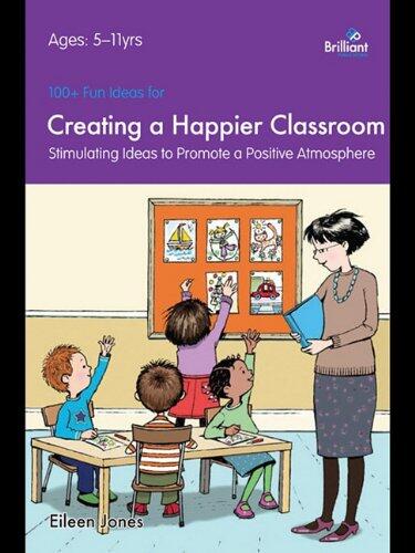 100+ Fun Ideas for a Happier Classroom