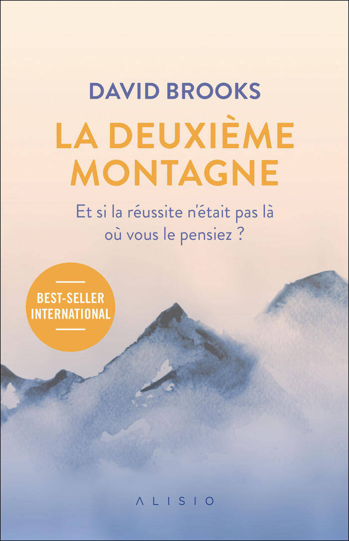 La deuxième montagne : Si la réussite n'était pas là où vous le pensiez ?