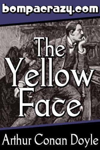 The Adventure of the Yellow Face (Illustrated)