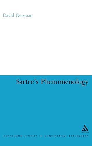 Sartre's Phenomenology (Continuum Studies in Continental Philosophy)