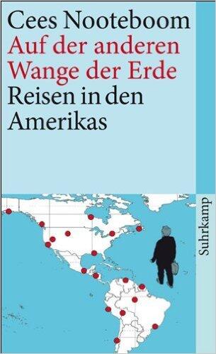 Auf der anderen Wange der Erde: Reisen in Amerika