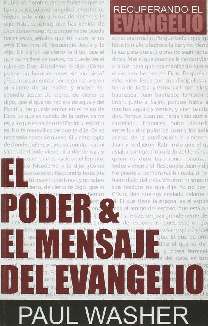 El Poder & El Mensaje Del Evangelio (Recuperando El Evangelio)