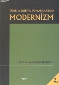 Türk ve Dünya Romanlarında Modernizm