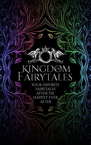 Kingdom of Fairytales: After the happily ever afters - a Kingdom of Fairytales Prequel