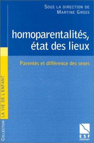 Homoparentalités, État des Lieux