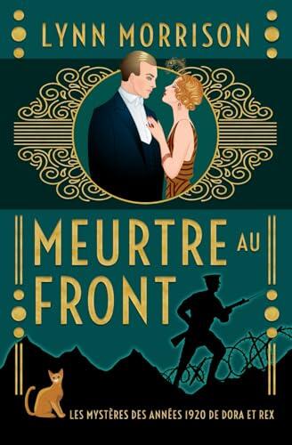 Meurtre au front: Un mystère des années 1920 avec Dora et Rex (Les mystères de Dora et Rex)