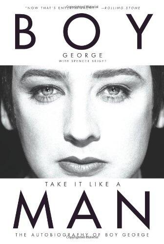 Take It Like a Man: The Autobiography of Boy George