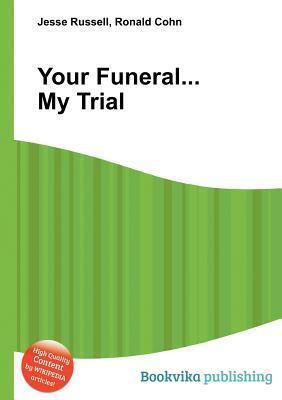 Your Funeral... My Trial