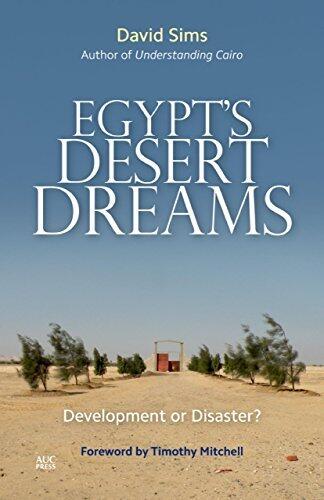 Egypt's Desert Dreams: Development or Disaster?