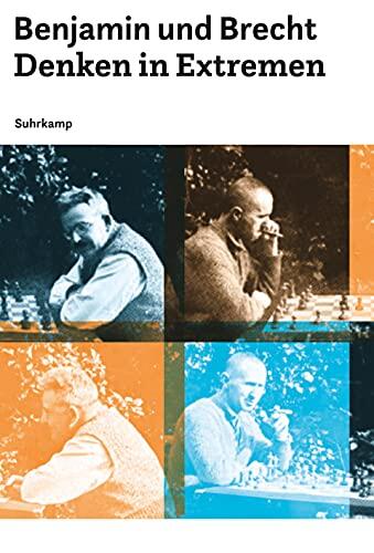 Benjamin und Brecht: Denken in Extremen