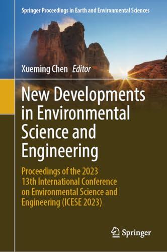 New Developments in Environmental Science and Engineering: Proceedings of the 2023 13th International Conference on Environmental Science and Engineering