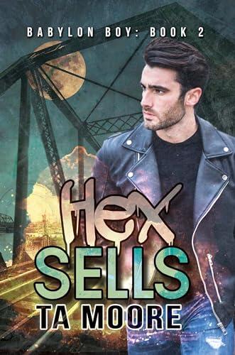 Hex Sells: Babylon Boy Book Two