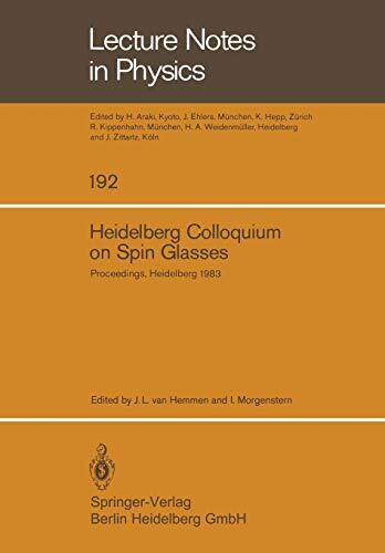 Heidelberg Colloquium on Spin Glasses: Proceedings of a Colloquium Held at the University of Heidelberg (30 May - 3 June, 1983)