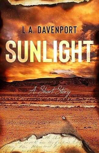 Sunlight: A Tale of Survival, Freedom, and Grit in the Desert's Unforgiving Heat