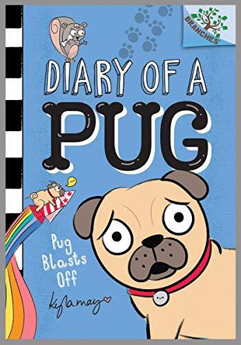 Pug Blasts Off: A Branches Book
