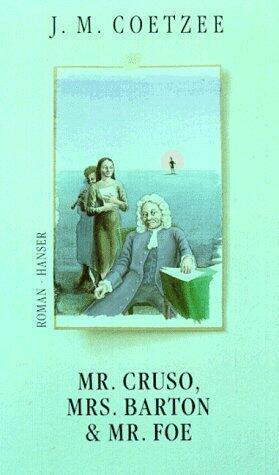 Mr. Cruso, Mrs. Barton und Mr. Foe