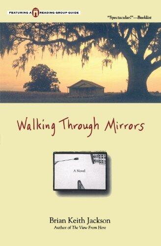 Walking Through Mirrors by Brian Keith Jackson